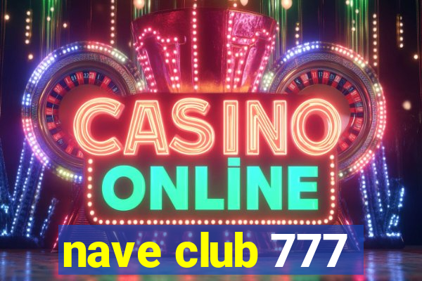 nave club 777