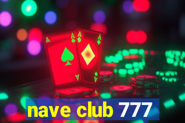 nave club 777