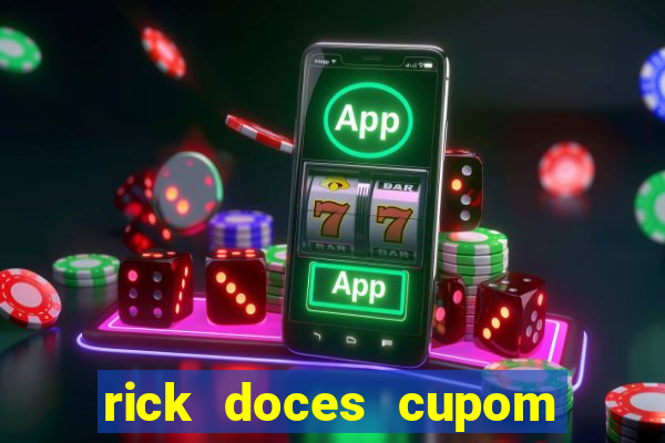 rick doces cupom primeira compra