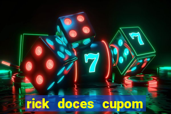 rick doces cupom primeira compra