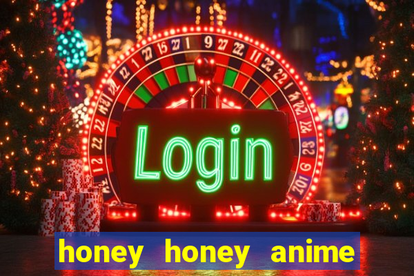 honey honey anime onde assistir