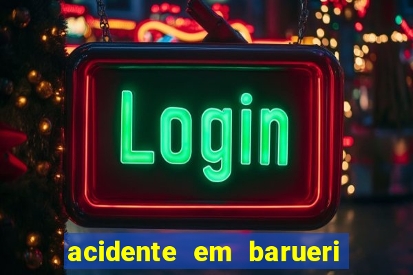 acidente em barueri estrada dos altos