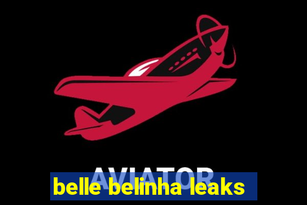 belle belinha leaks