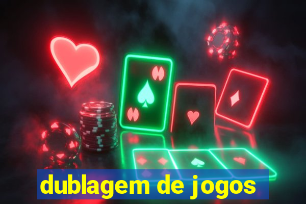 dublagem de jogos