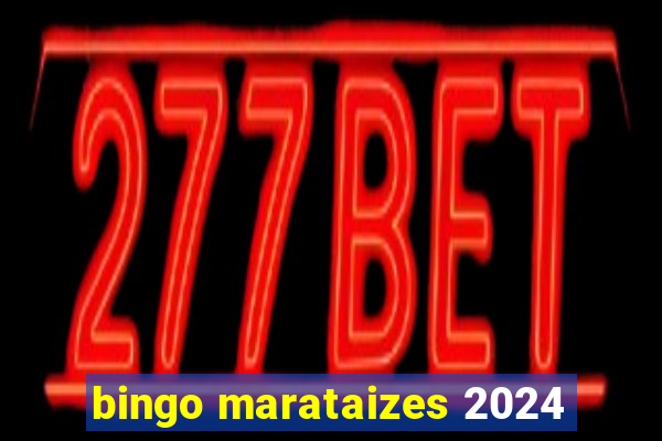 bingo marataizes 2024