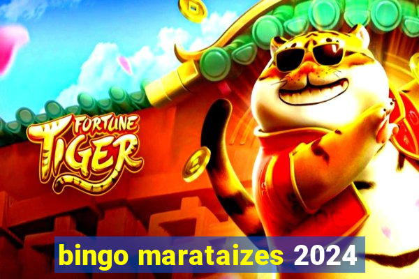 bingo marataizes 2024