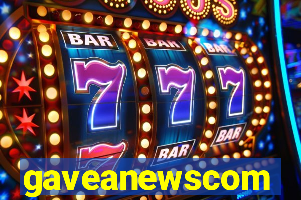 gaveanewscom