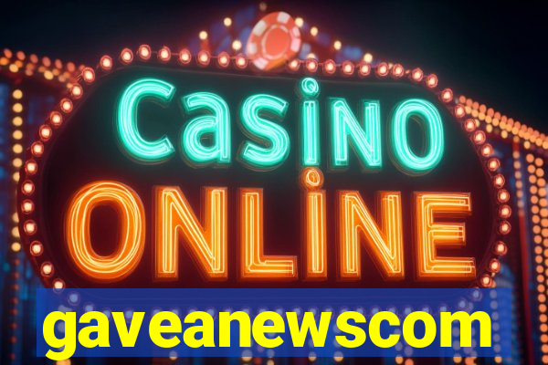 gaveanewscom