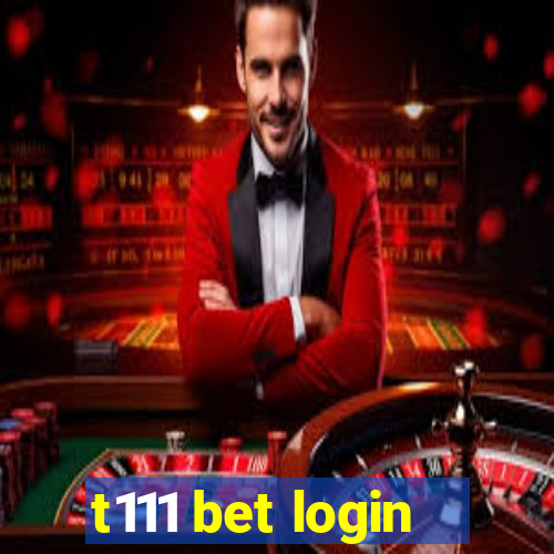 t111 bet login