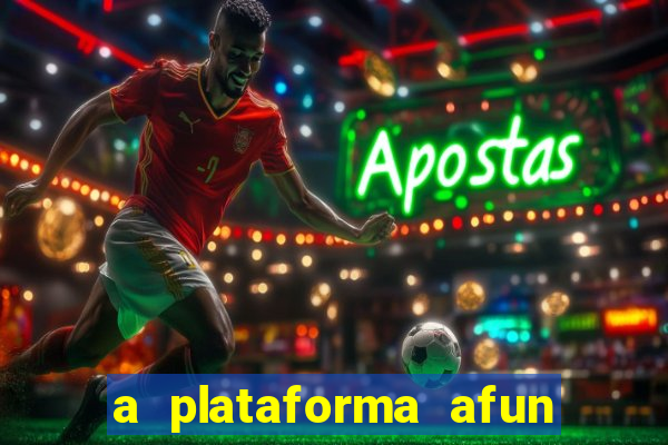 a plataforma afun paga mesmo