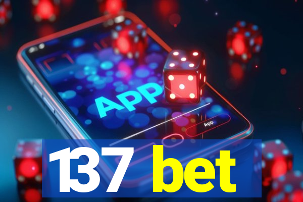 137 bet
