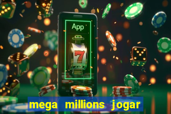 mega millions jogar do brasil