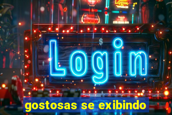 gostosas se exibindo