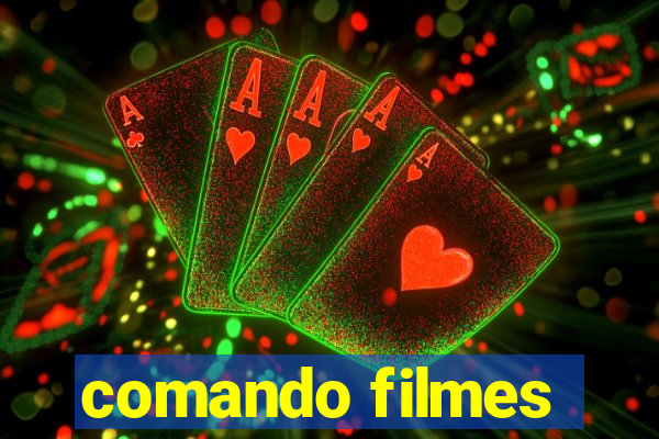 comando filmes