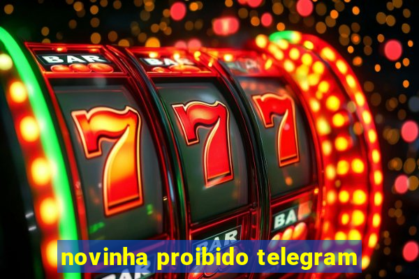 novinha proibido telegram
