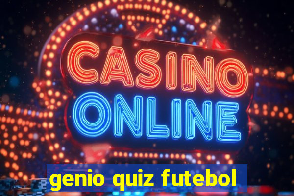 genio quiz futebol
