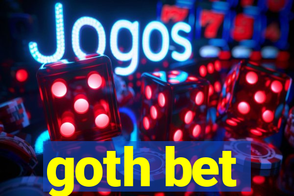 goth bet