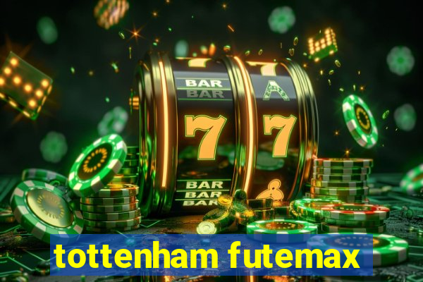 tottenham futemax