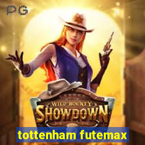 tottenham futemax