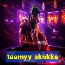 taamyy skokka
