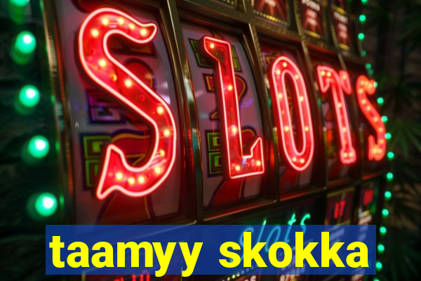 taamyy skokka
