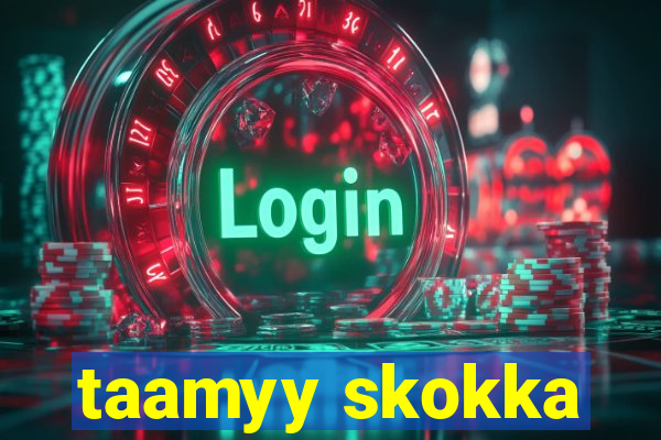 taamyy skokka
