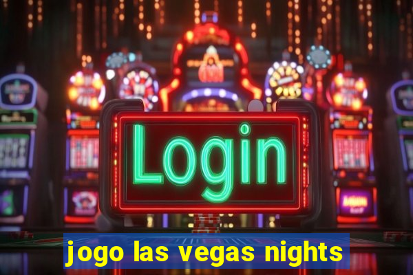 jogo las vegas nights