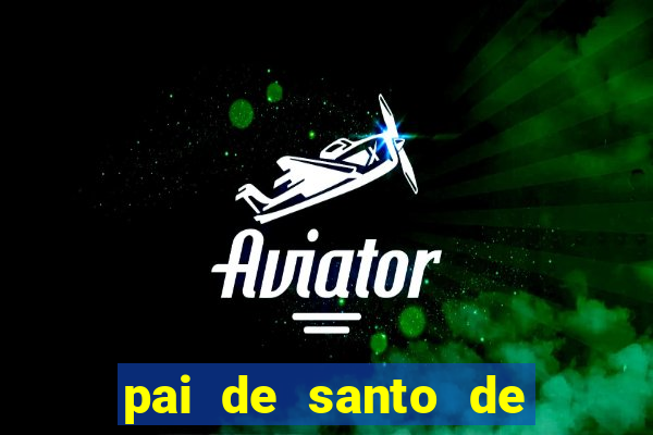 pai de santo de nazare das farinhas bahia