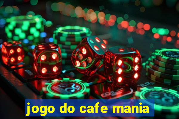jogo do cafe mania