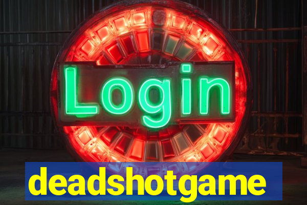 deadshotgame