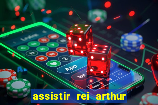 assistir rei arthur (2004 mega filmes)