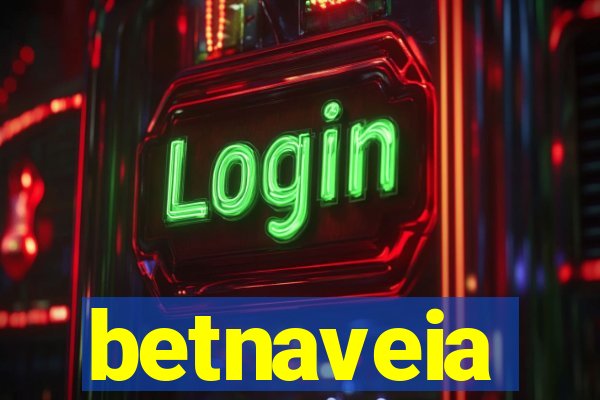 betnaveia