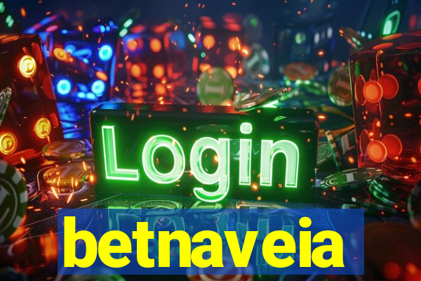 betnaveia