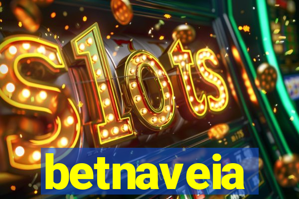 betnaveia