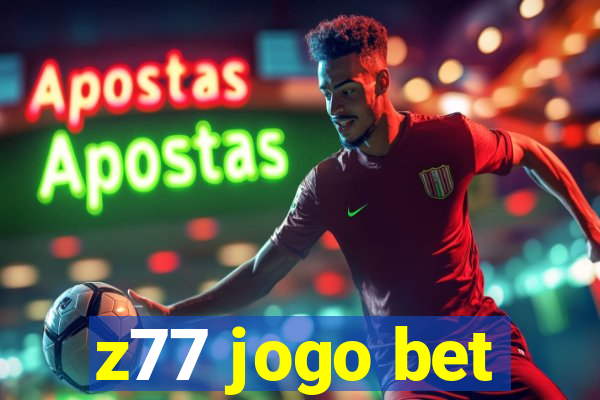 z77 jogo bet