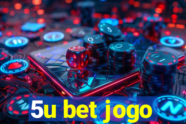 5u bet jogo