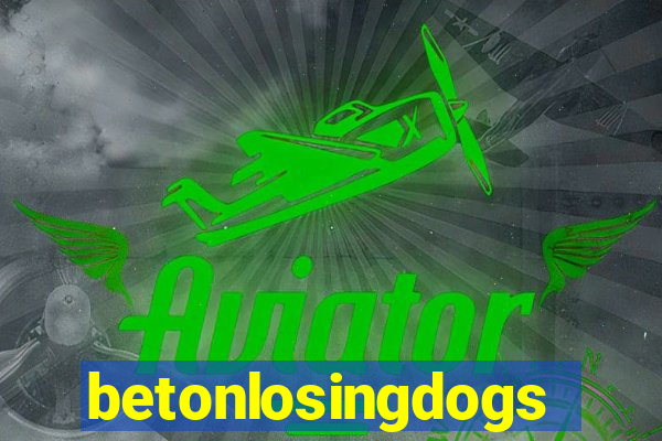 betonlosingdogs