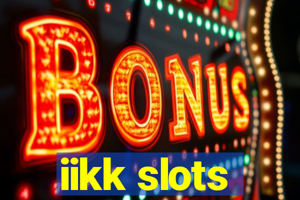 iikk slots