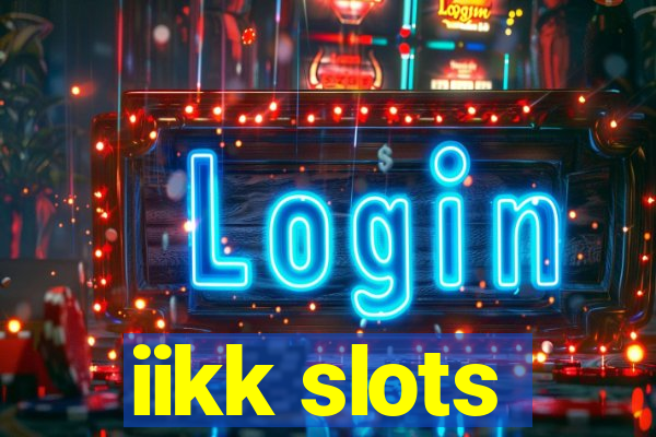 iikk slots