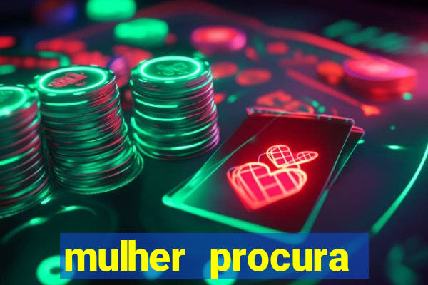 mulher procura homem salvador bahia