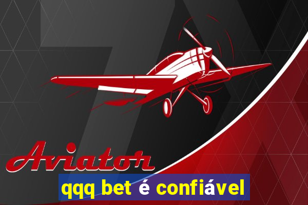 qqq bet é confiável