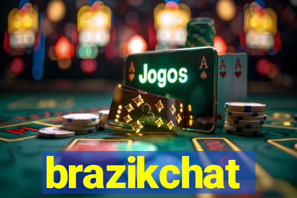 brazikchat