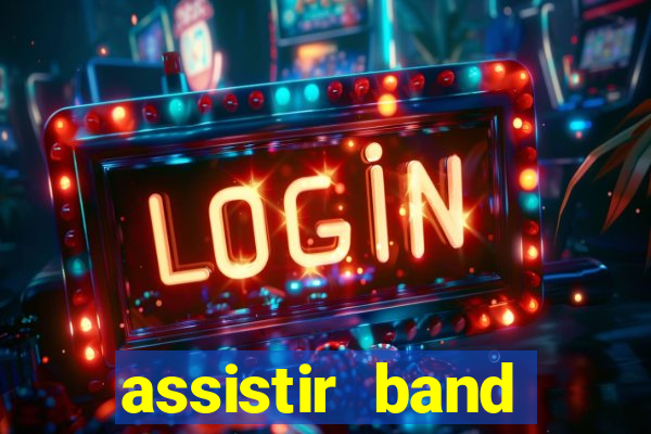 assistir band sports ao vivo gratis