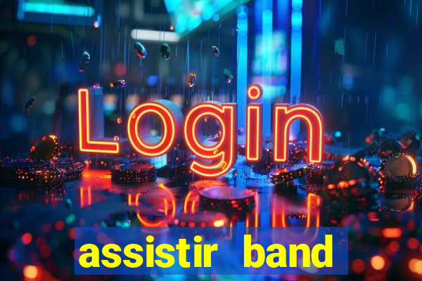 assistir band sports ao vivo gratis