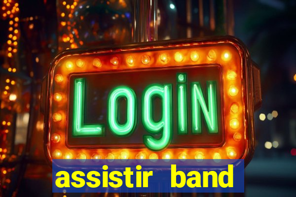 assistir band sports ao vivo gratis