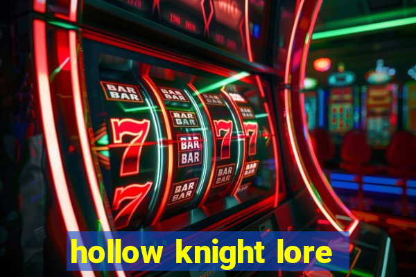 hollow knight lore