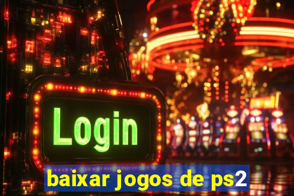 baixar jogos de ps2