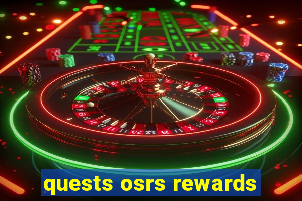 quests osrs rewards