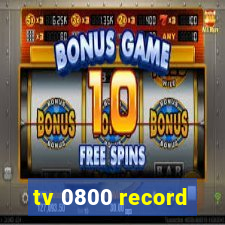 tv 0800 record