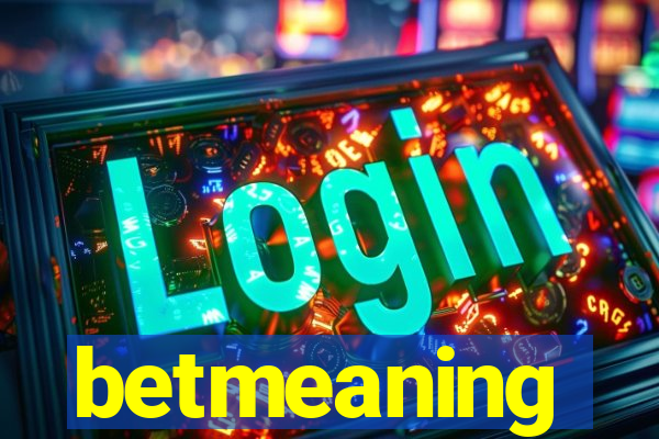 betmeaning